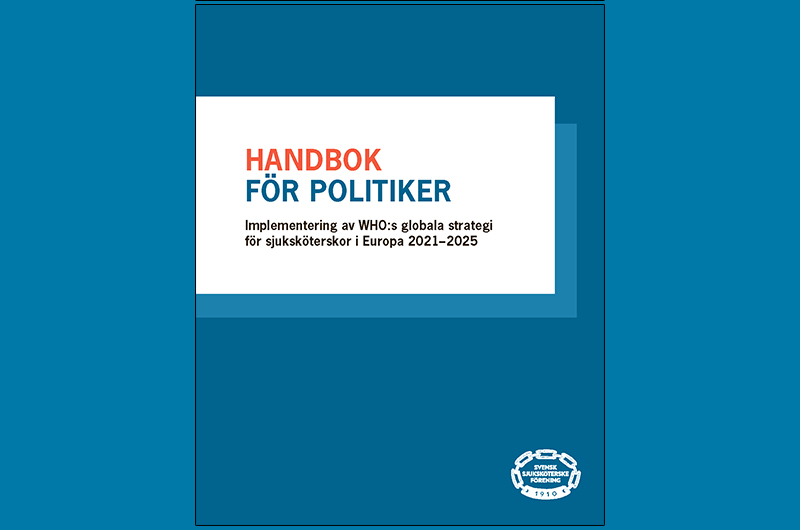 Publikationen Handbok för politiker - Implementering av WHO:s globala strategi för sjuksköterskor i Europa 2021-2025